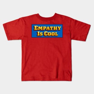 Empathy Is Cool Kids T-Shirt